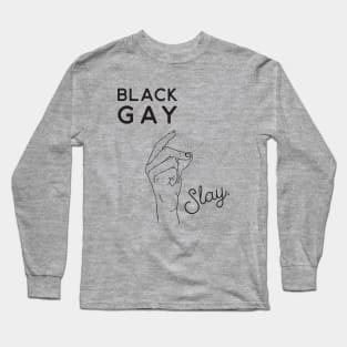 Black Gay Slay Long Sleeve T-Shirt